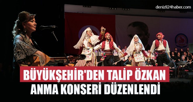 Büyükşehir'den Talip Özkan Anma Konseri Düzenlendi