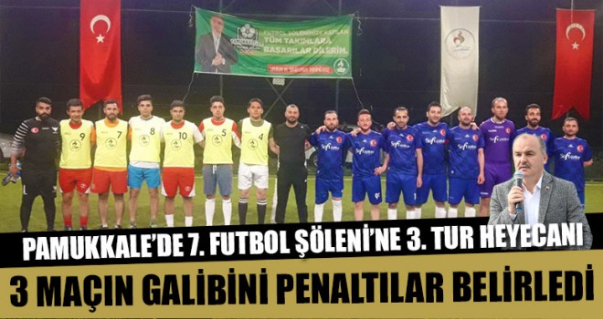 Pamukkale’de 7. Futbol Şölenİ’ne 3. Tur Heyecanı