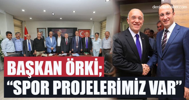 Başkan Avni Örki;  “Spor Projelerimiz Var”