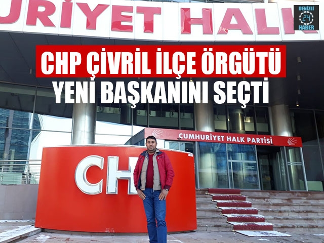 CHP Çivril İlçe Örgütü Yeni Başkanını Seçti