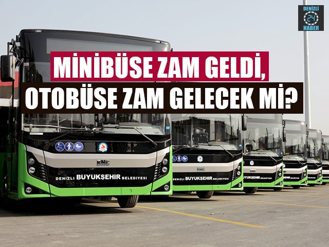 Minibüse Zam Geldi, Belediye Otobüsüne Zam Gelecek Mi?