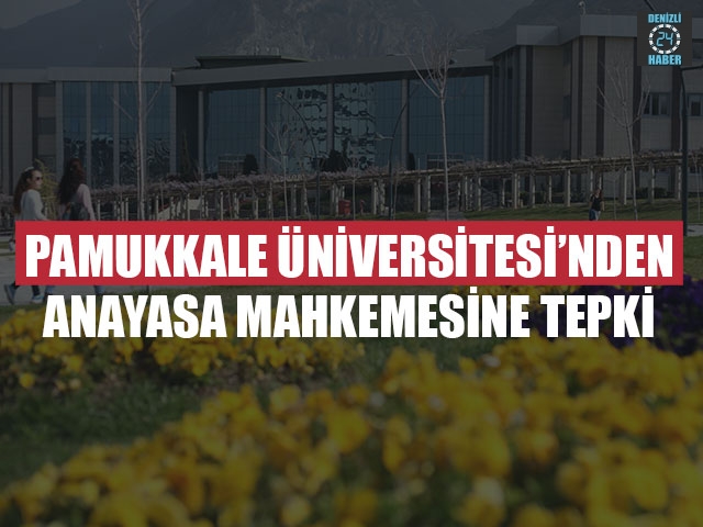 Pamukkale Üniversitesi’nden Anayasa Mahkemesine Tepki