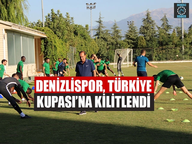 Denizlispor, Türkiye Kupası’na Kilitlendi