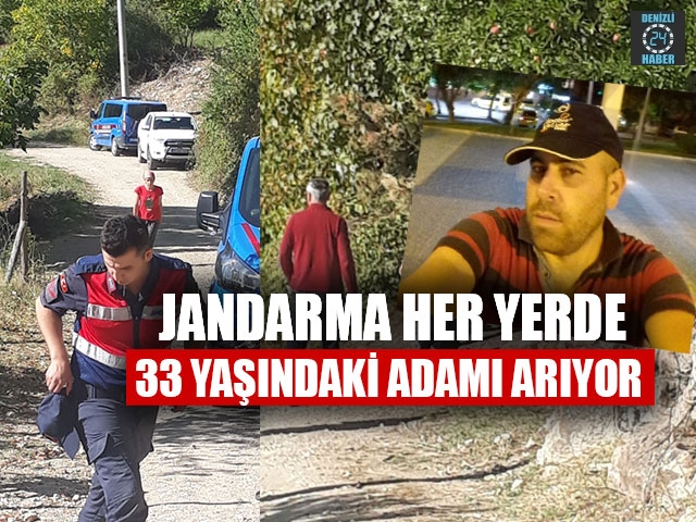Jandarma Her Yerde 33 Yaşındaki Adamı Arıyor