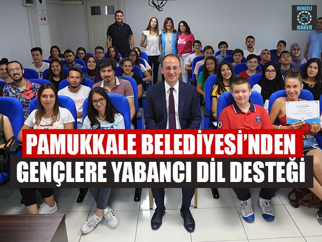 Pamukkale Belediyesi’nden Gençlere Yabancı Dil Desteği