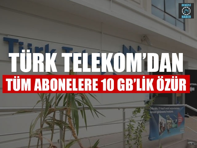 Türk Telekom’dan Tüm Abonelere 10 Gb’lik Özür