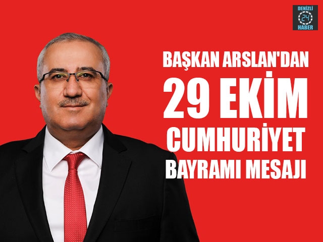 Başkan Arslan'dan 29 Ekim Cumhuriyet Bayramı Mesajı