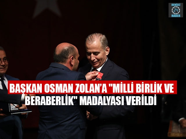 Başkan Osman Zolan’a "Milli Birlik Ve Beraberlik" Madalyası Verildi