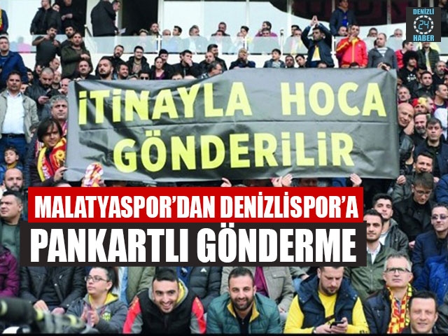 Malatyaspor’dan Denizlispor’a Pankartlı Gönderme