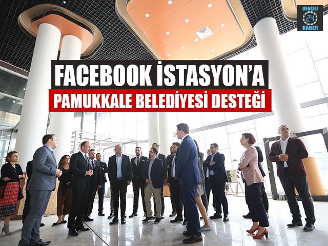 Facebook İstasyon’a Pamukkale Belediyesi Desteği