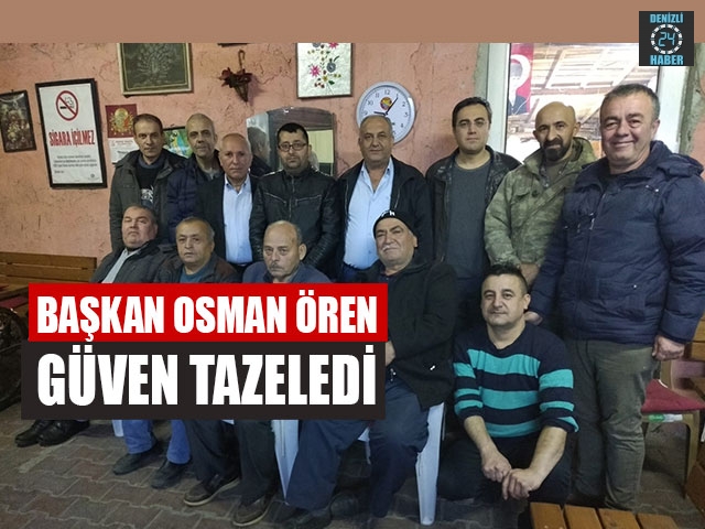 Başkan Osman Ören Güven Tazeledi