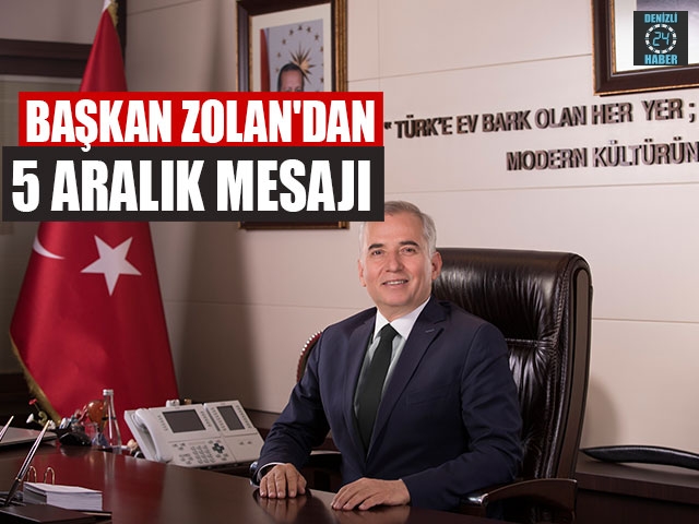 Başkan Zolan'dan 5 Aralık Mesajı 