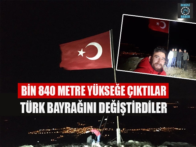 Bin 840 Metre Yükseğe Çıktılar Türk Bayrağını Değiştirdiler