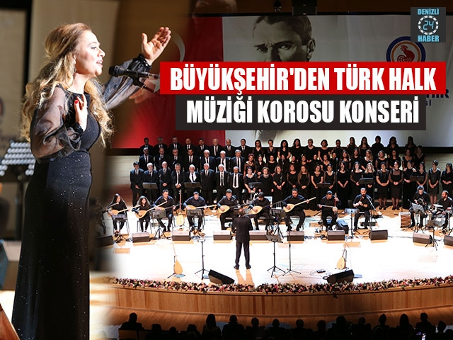 Büyükşehir'den Türk Halk Müziği Korosu Konseri