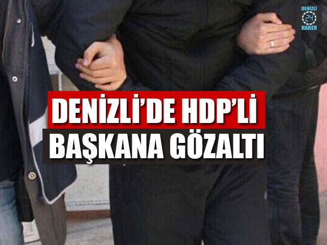 Denizli’de HDP’li Başkana Gözaltı