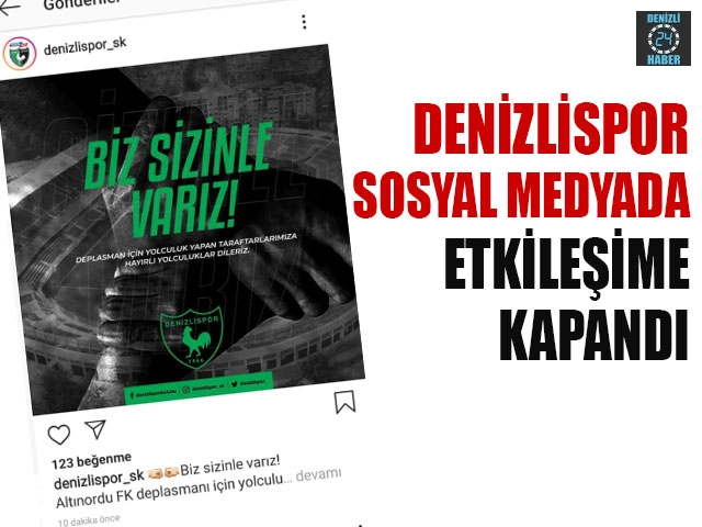 Denizlispor Sosyal Medyada Etkileşime Kapandı
