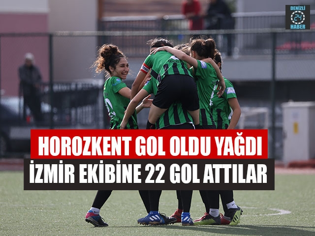 Horozkent Gol Oldu Yağdı İzmir Ekibine 22 Gol Attılar
