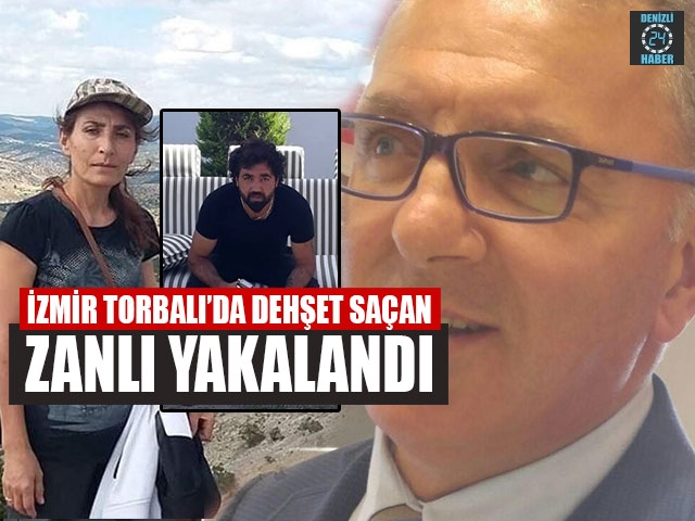 İzmir Torbalı’da Dehşet Saçan Zanlı Yakalandı