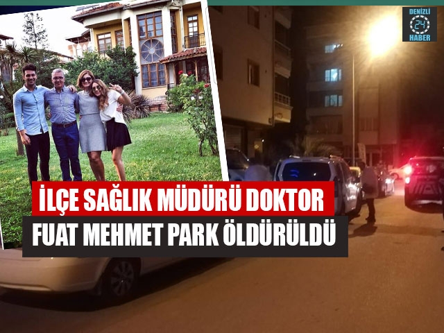 İzmir Torbalı’da Torbalı İlçe Sağlık Müdürü Doktor Fuat Mehmet Park öldürüldü