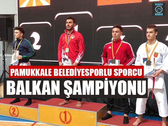 Pamukkale Belediyesporlu Sporcu Balkan Şampiyonu