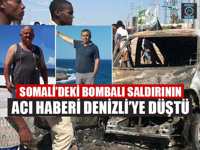Somali’deki Bombalı Saldırının Acı Haberi Denizli’ye Düştü