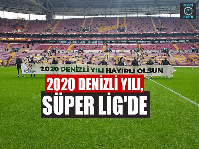 2020 Denizli Yılı, Süper Lig'de