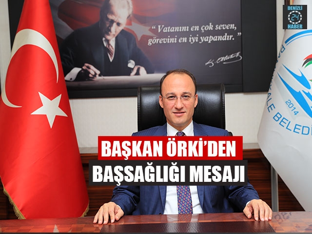 Başkan Örki’den Başsağlığı Mesajı