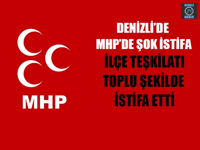 Denizli MHP'de şok istifa