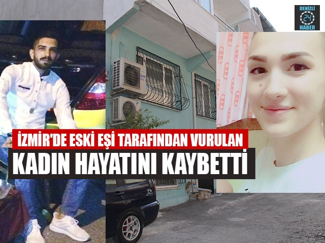 İzmir'de Eski Eşi Tarafından Vurulan Büşra Yabaşkul Hayatını Kaybetti
