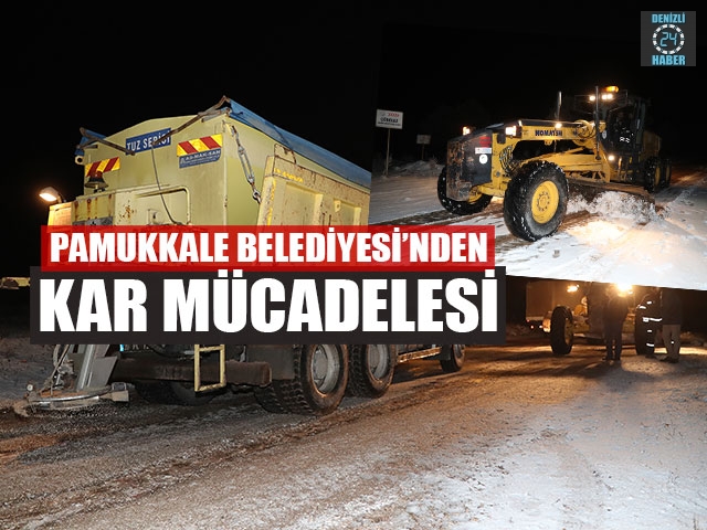 Pamukkale Belediyesi’nden Kar Mücadelesi
