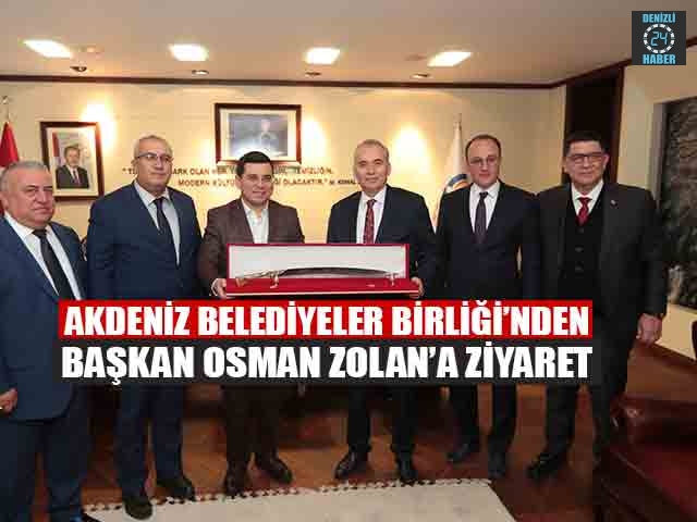 Akdeniz Belediyeler Birliği’nden Başkan Osman Zolan’a Ziyaret