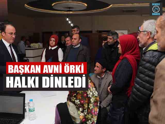 Başkan Avni Örki Halkı Dinledi