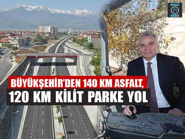 Büyükşehir’den 140 Km Asfalt, 120 Km Kilit Parke Yol
