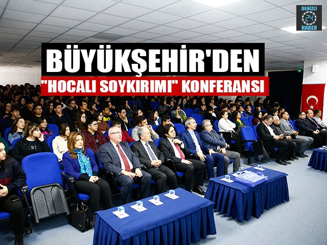 Büyükşehir'den "Hocalı Soykırımı" Konferansı