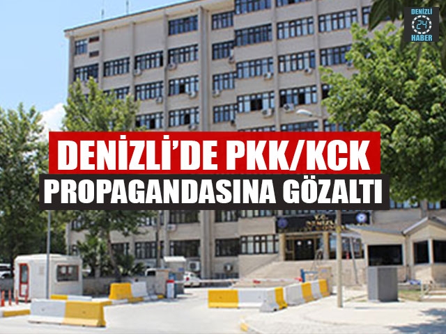 Denizli’de PKK/KCK Propagandasına Gözaltı