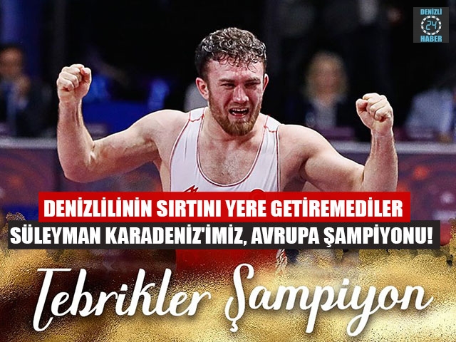 Denizlilinin sırtını yere getiremediler ‪Süleyman Karadeniz'imiz, Avrupa Şampiyonu!