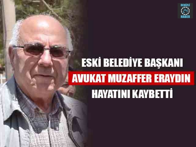Eski Belediye Başkanı Avukat Muzaffer Eraydın Hayatını Kaybetti