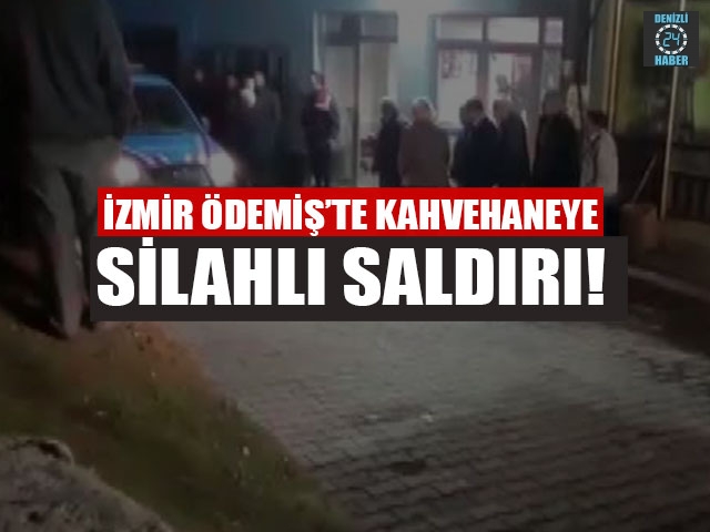 İzmir Ödemiş’te bir şahıs kahvehaneye silah bastı 2 kişi yaralandı