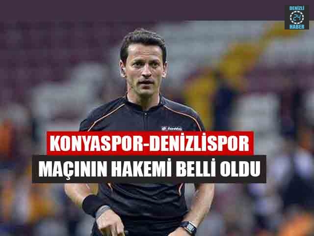 Konyaspor-Denizlispor maçının hakemi belli oldu