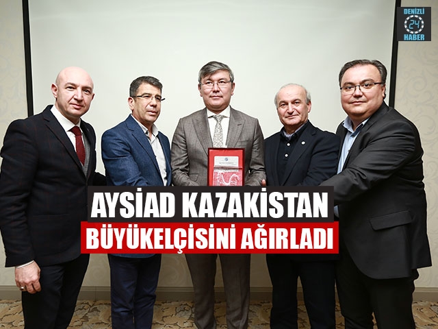 AYSİAD Kazakistan Büyükelçisini Ağırladı