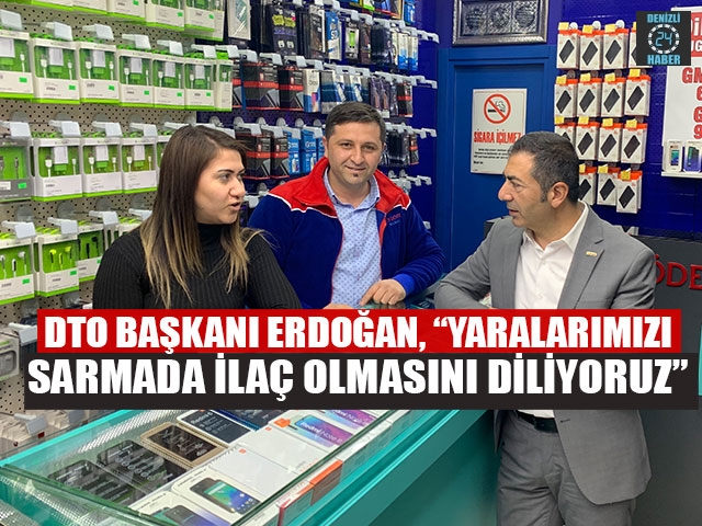 DTO Başkanı Erdoğan, “Yaralarımızı sarmada ilaç olmasını diliyoruz”