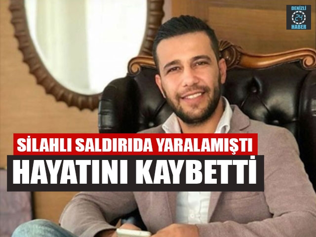Buldan'da Silahlı Saldırıda yaralanan Kerim Çoban hayatını kaybetti