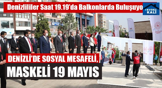 Denizli’de Sosyal Mesafeli, Maskeli 19 Mayıs