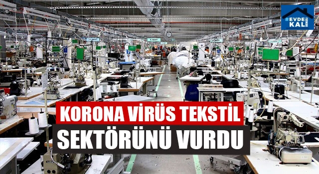 Korona Virüs Tekstil Sektörünü Vurdu