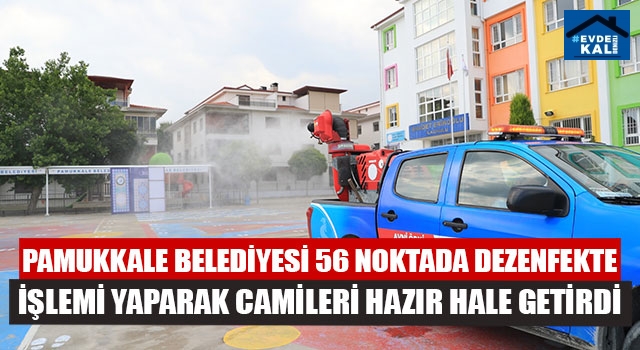 Pamukkale Belediyesi 56 Noktada Dezenfekte İşlemi Yaparak Camileri Hazır Hale Getirdi