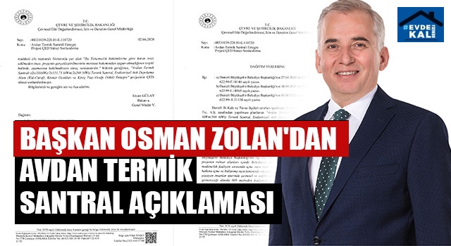 Başkan Osman Zolan'dan Avdan Termik Santral Açıklaması