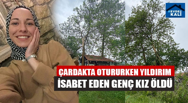 Kütahya Hamidiye’de Seda Öztürk yıldırım çarpması sonucu öldü