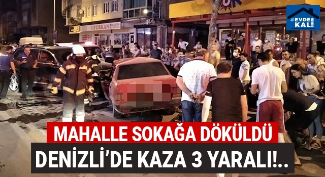 Denizli'de kaza vatandaşı sokağa döktü