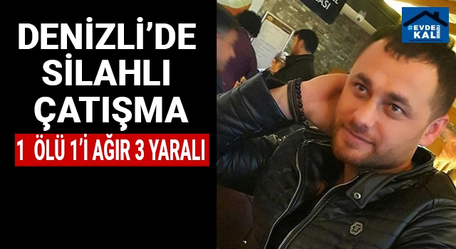 Buldan'da silahlı kavgada Metin Girişçi öldü 3 kişi yaralandı