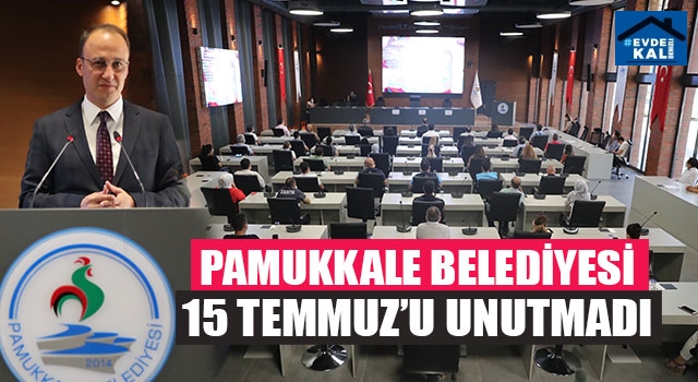 Pamukkale Belediyesi 15 Temmuz’u Unutmadı